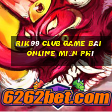 Rik99 Club Game Bài Online Miễn Phí