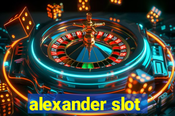 alexander slot