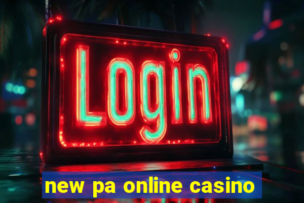 new pa online casino