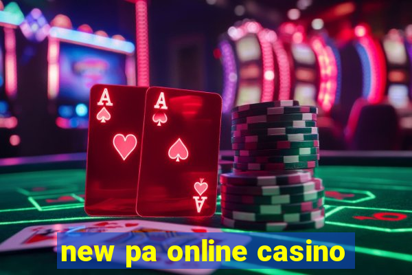 new pa online casino