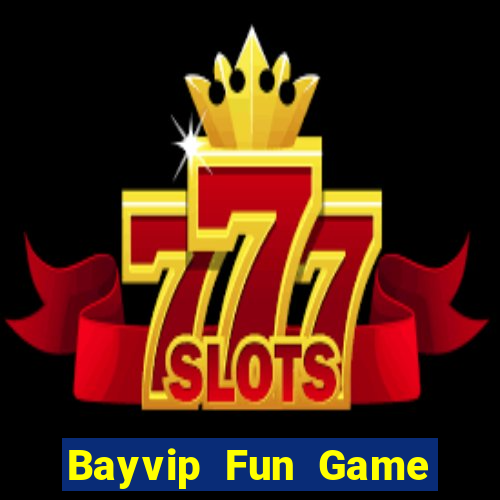 Bayvip Fun Game Bài Khuyến Mãi