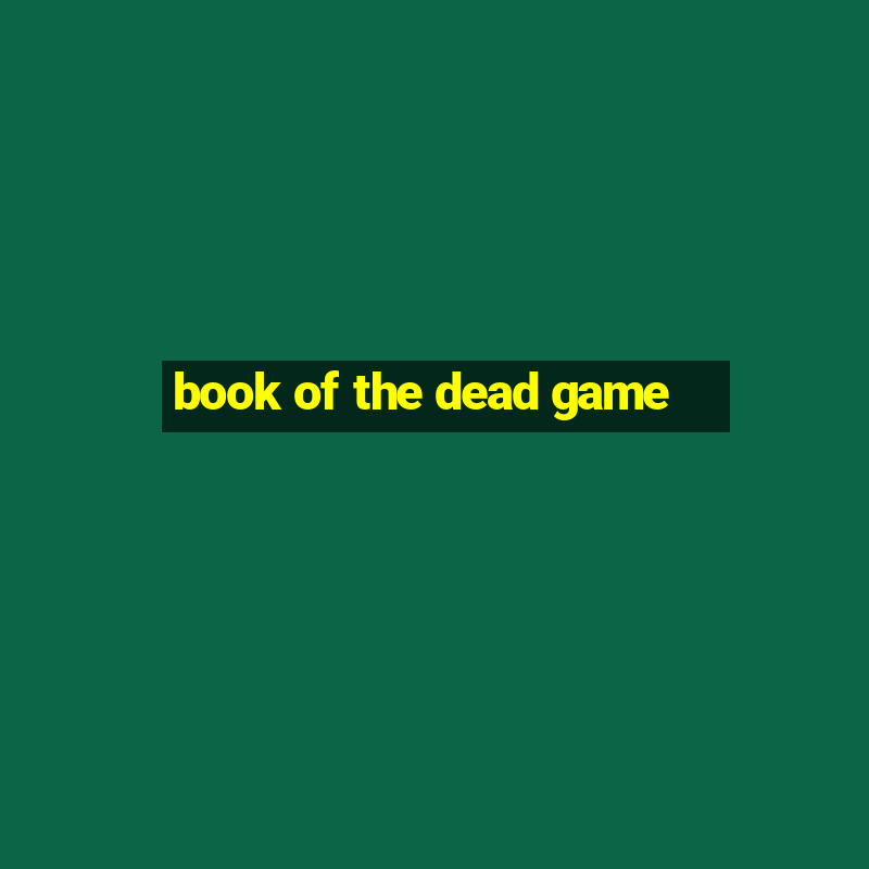 book of the dead game