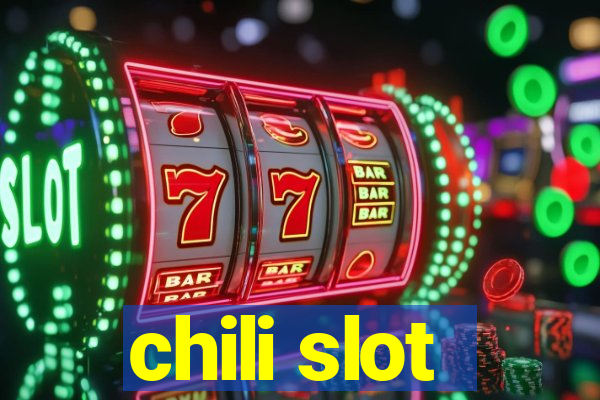 chili slot