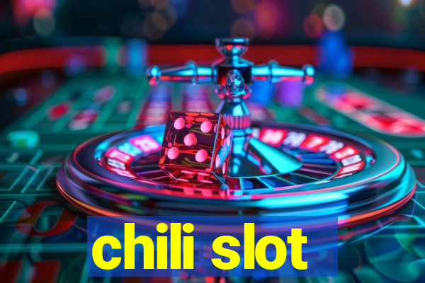 chili slot