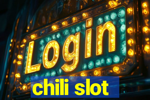 chili slot