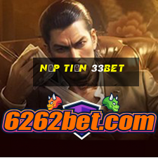 Nạp Tiền 33bet