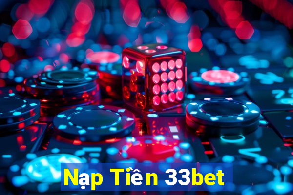 Nạp Tiền 33bet