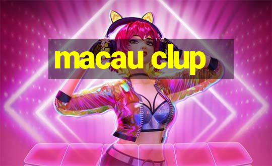 macau clup