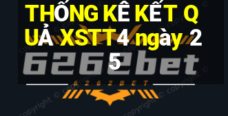 THỐNG KÊ KẾT QUẢ XSTT4 ngày 25