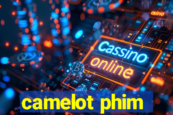 camelot phim