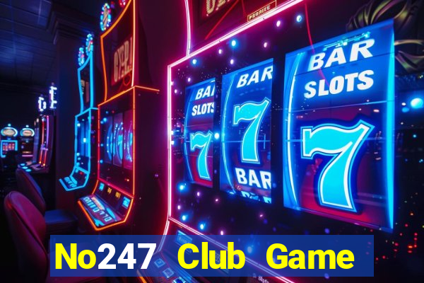 No247 Club Game Bài Đổi Thưởng B52