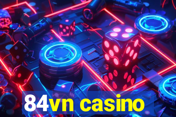 84vn casino