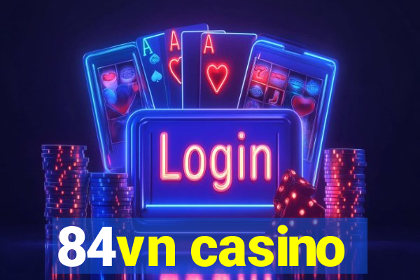 84vn casino