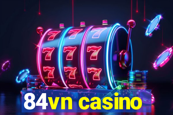 84vn casino