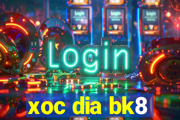 xoc dia bk8