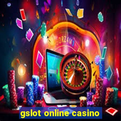 gslot online casino