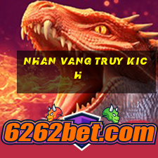 nhan vang truy kich