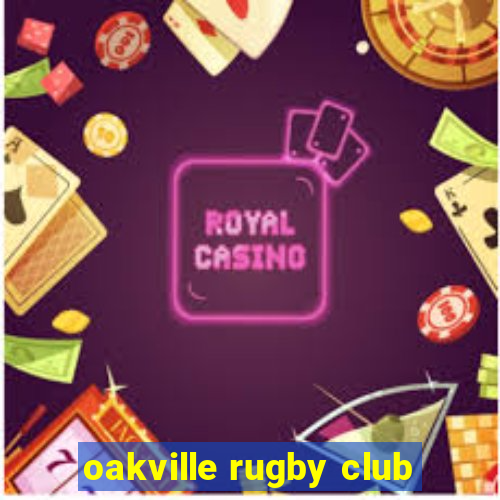 oakville rugby club