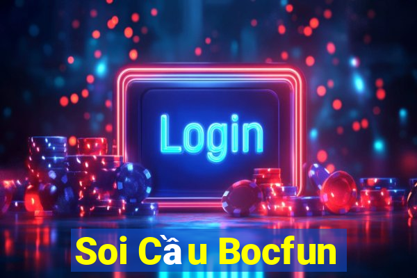 Soi Cầu Bocfun