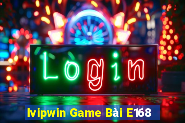 Ivipwin Game Bài E168