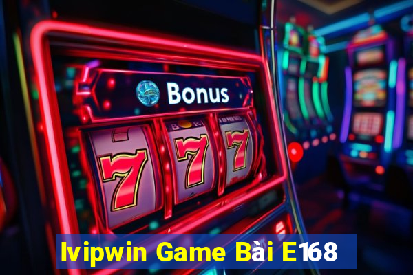 Ivipwin Game Bài E168