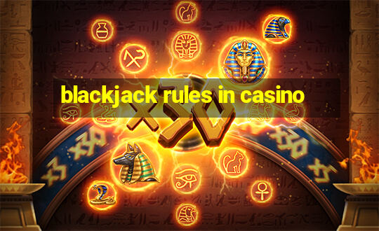 blackjack rules in casino