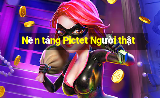 Nền tảng Pictet Người thật