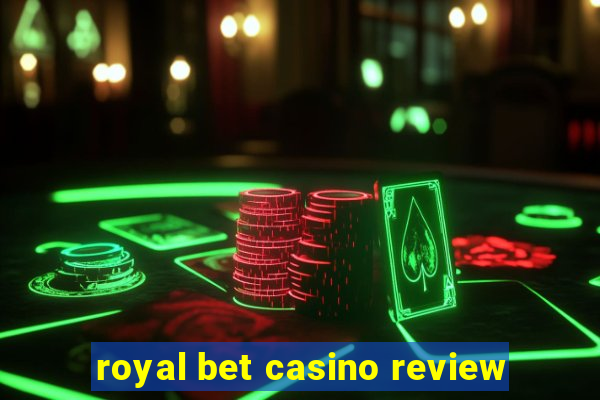 royal bet casino review