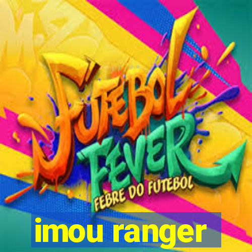 imou ranger