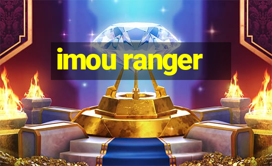 imou ranger