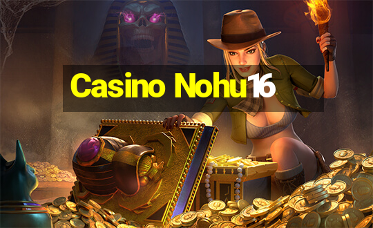 Casino Nohu16