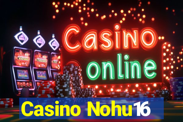 Casino Nohu16