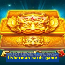 fisherman cards game