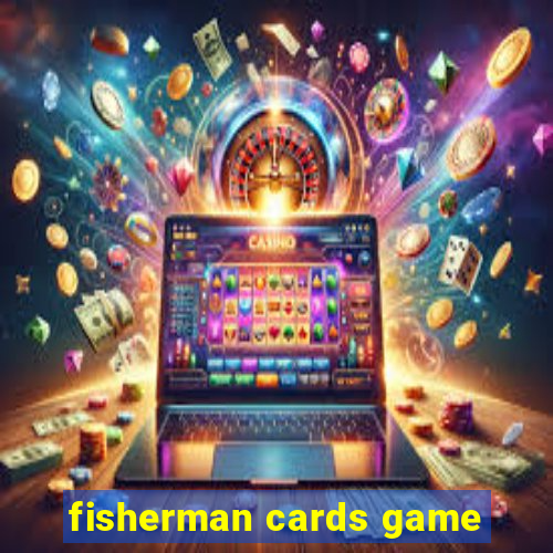 fisherman cards game