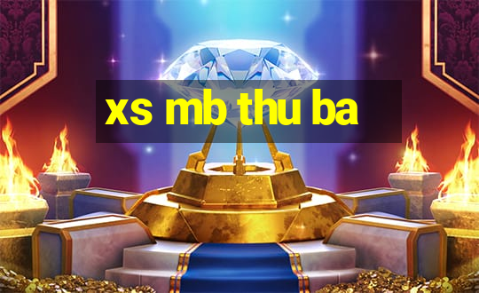 xs mb thu ba