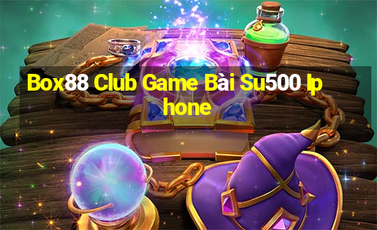 Box88 Club Game Bài Su500 Iphone