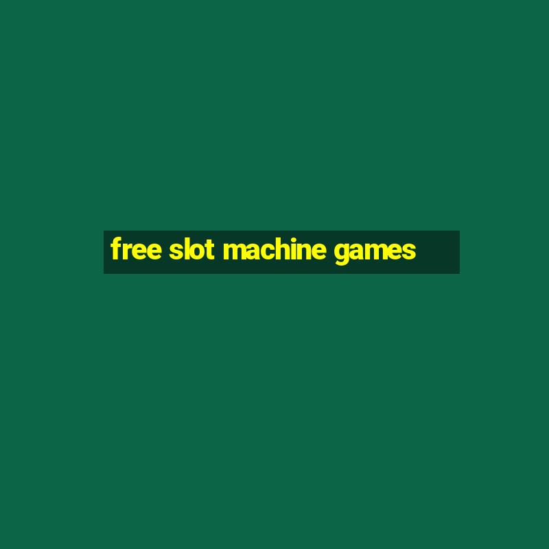 free slot machine games