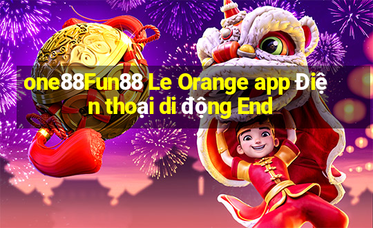 one88Fun88 Le Orange app Điện thoại di động End