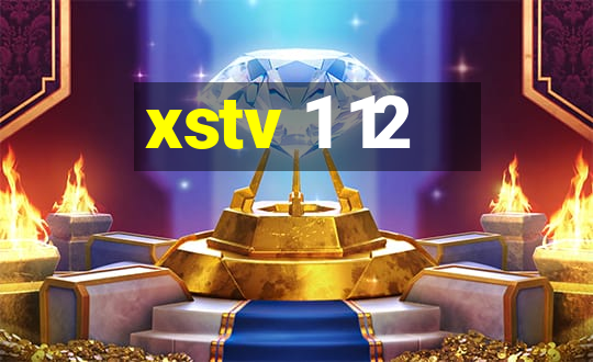 xstv 1 12