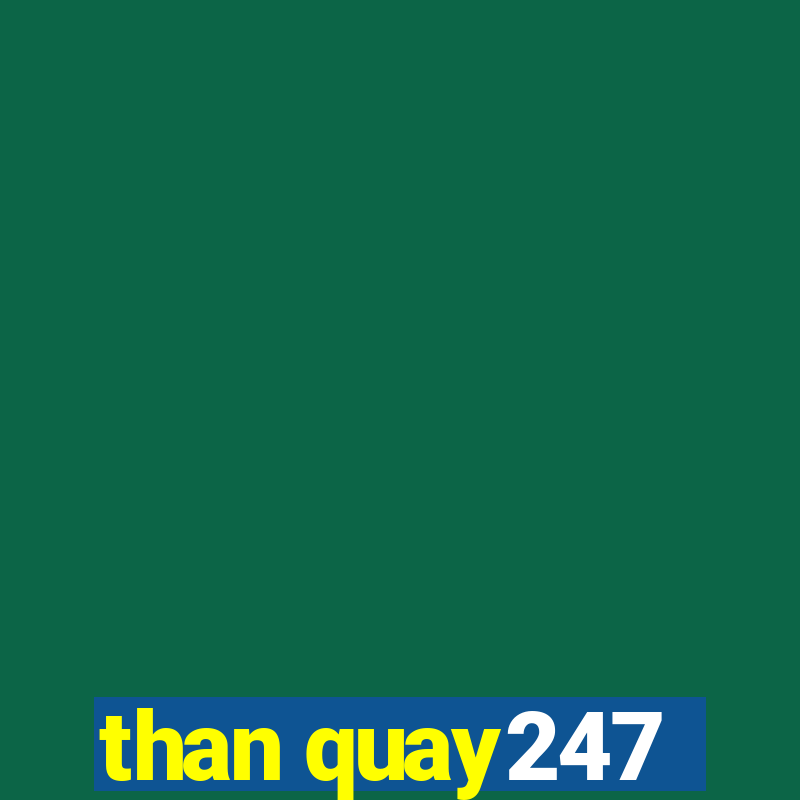 than quay247