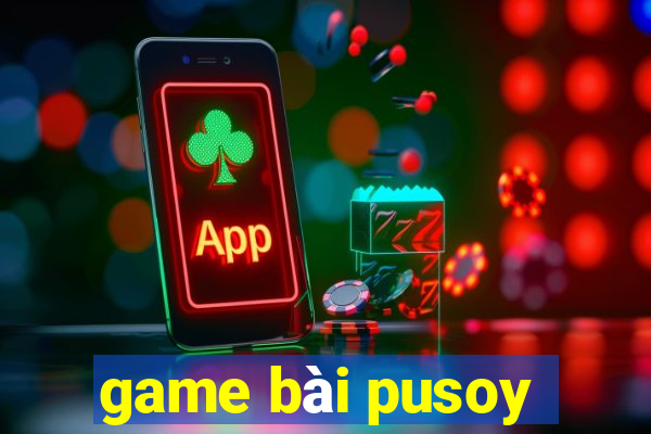 game bài pusoy