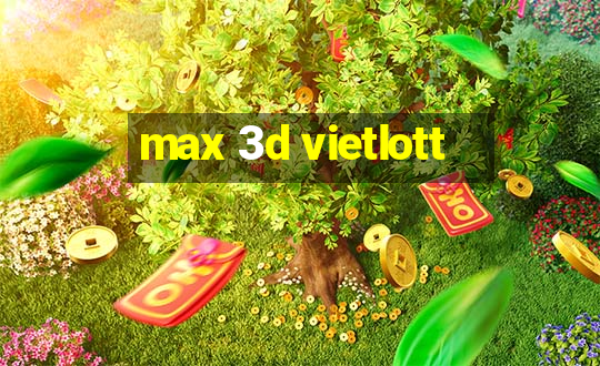 max 3d vietlott