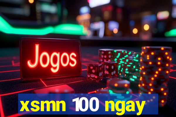 xsmn 100 ngay