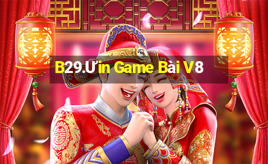 B29.Ưin Game Bài V8