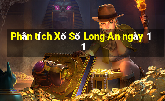 Phân tích Xổ Số Long An ngày 11