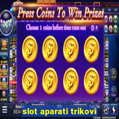 slot aparati trikovi