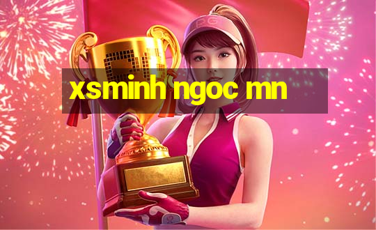 xsminh ngoc mn