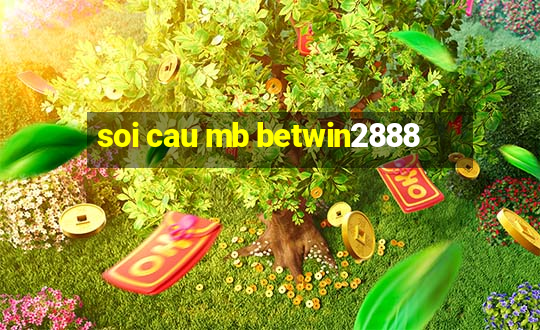 soi cau mb betwin2888