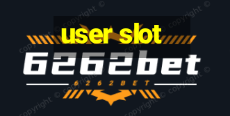 user slot