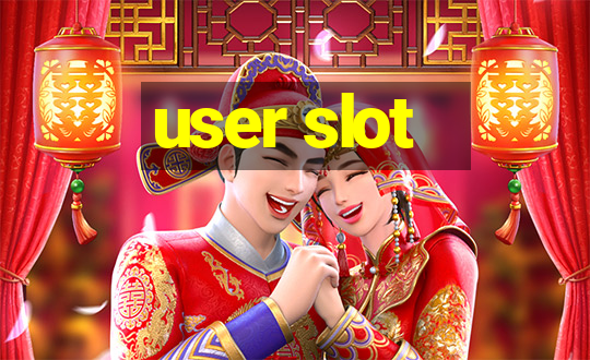 user slot